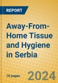 Away-From-Home Tissue and Hygiene in Serbia- Product Image