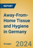 Away-From-Home Tissue and Hygiene in Germany- Product Image