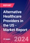 Alternative Healthcare Providers in the US - Industry Market Research Report - Product Thumbnail Image