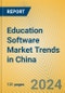 Education Software Market Trends in China - Product Image