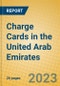 Charge Cards in the United Arab Emirates - Product Image