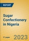 Sugar Confectionery in Nigeria - Product Image