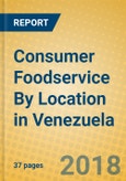 Consumer Foodservice By Location in Venezuela- Product Image