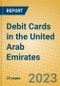 Debit Cards in the United Arab Emirates - Product Image