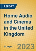 Home Audio and Cinema in the United Kingdom- Product Image