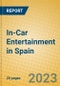 In-Car Entertainment in Spain - Product Image