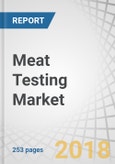 Meat Testing Market by Target Tested (Pathogen, Species, Allergen, GMO, Mycotoxin, Heavy Metal, Veterinary Drug Residue), Sample (Meat and Seafood), Technology (PCR, Immunoassay, Chromatography, Spectroscopy), and Region - Global Forecast to 2023- Product Image