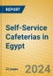 Self-Service Cafeterias in Egypt - Product Image
