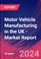 Motor Vehicle Manufacturing in the UK - Industry Market Research Report - Product Image
