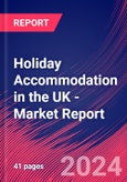Holiday Accommodation in the UK - Industry Market Research Report- Product Image