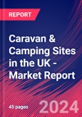 Caravan & Camping Sites in the UK - Industry Market Research Report- Product Image