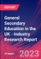 General Secondary Education in the UK - Industry Research Report - Product Image