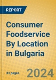 Consumer Foodservice By Location in Bulgaria- Product Image
