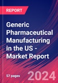 Generic Pharmaceutical Manufacturing in the US - Industry Market Research Report- Product Image