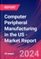Computer Peripheral Manufacturing in the US - Industry Market Research Report - Product Image