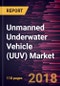 Unmanned Underwater Vehicle (UUV) Market to 2025 - Global Analysis and Forecasts by Types and Applications - Product Thumbnail Image