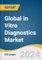 Global in Vitro Diagnostics (IVD) Market Size, Share & Trends Analysis Report by Product (Instruments, Reagents), Test Location, End-use (Hospitals, Laboratory), Application (Diabetes, Oncology), Technology, Region, and Segment Forecasts, 2024-2030 - Product Image