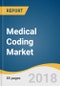 Medical Coding Market Size, Share & Trends Analysis Report By Classification System (International Classification of Diseases, Healthcare Common Procedure Code System), By Component, And Segment Forecasts, 2018 - 2025 - Product Thumbnail Image
