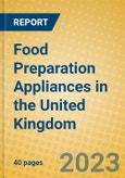Food Preparation Appliances in the United Kingdom- Product Image