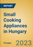 Small Cooking Appliances in Hungary- Product Image