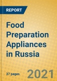 Food Preparation Appliances in Russia- Product Image