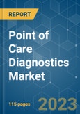 Point of Care Diagnostics Market - Growth, Trends, COVID-19 Impact, and Forecasts (2023 - 2028)- Product Image