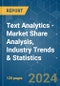 Text Analytics - Market Share Analysis, Industry Trends & Statistics, Growth Forecasts 2019 - 2029 - Product Image