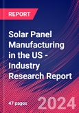Solar Panel Manufacturing in the US - Industry Research Report- Product Image