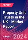Property Unit Trusts in the UK - Industry Market Research Report- Product Image