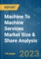 Machine To Machine (M2M) Services Market Size & Share Analysis - Growth Trends & Forecasts (2023 - 2028) - Product Thumbnail Image