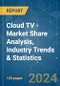 Cloud TV - Market Share Analysis, Industry Trends & Statistics, Growth Forecasts 2019 - 2029 - Product Image