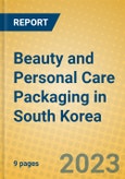 Beauty and Personal Care Packaging in South Korea- Product Image