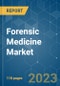 Forensic Medicine Market - Growth, Trends, COVID-19 Impact, and Forecasts (2023-2028) - Product Thumbnail Image