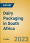 Dairy Packaging in South Africa - Product Image