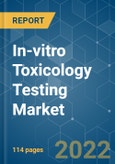In-vitro Toxicology Testing Market - Growth, Trends, COVID-19 Impact, and Forecasts (2022 - 2027)- Product Image