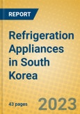 Refrigeration Appliances in South Korea- Product Image