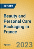 Beauty and Personal Care Packaging in France- Product Image