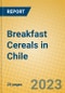 Breakfast Cereals in Chile - Product Image