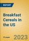 Breakfast Cereals in the US - Product Image