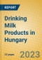 Drinking Milk Products in Hungary - Product Image