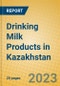 Drinking Milk Products in Kazakhstan - Product Image