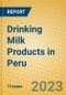 Drinking Milk Products in Peru - Product Image