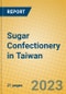 Sugar Confectionery in Taiwan - Product Image