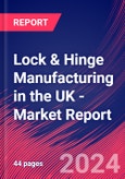 Lock & Hinge Manufacturing in the UK - Industry Market Research Report- Product Image