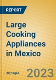 Large Cooking Appliances in Mexico- Product Image