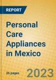 Personal Care Appliances in Mexico- Product Image