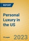 Personal Luxury in the US - Product Image