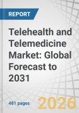 Telehealth and Telemedicine Market: Global Forecast to 2031- Product Image