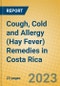 Cough, Cold and Allergy (Hay Fever) Remedies in Costa Rica - Product Image
