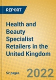 Health and Beauty Specialist Retailers in the United Kingdom- Product Image